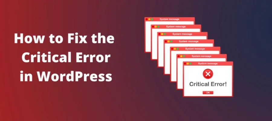 How to Fix WordPress Critical Error?