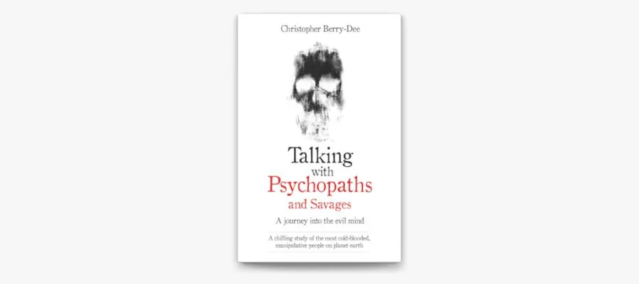 Talking with Psychopaths A Journey into the Evil Mind